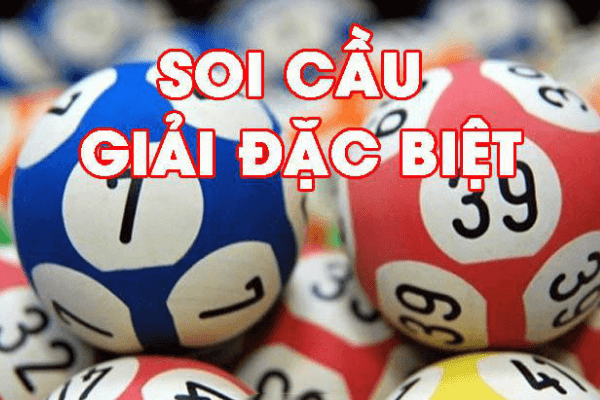 Kinh nghiệm soi cầu theo giải đặc biệt cho bạn tham khảo